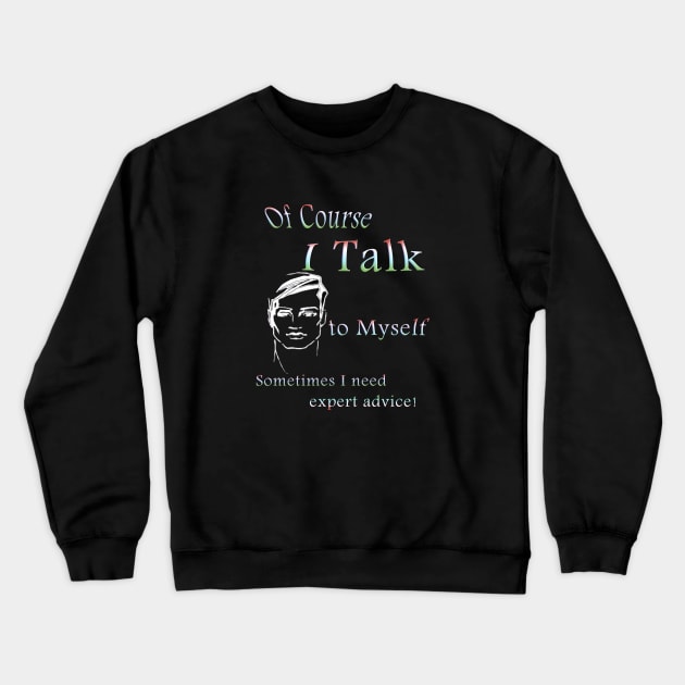 Man talking to himself Crewneck Sweatshirt by Just Kidding by Nadine May